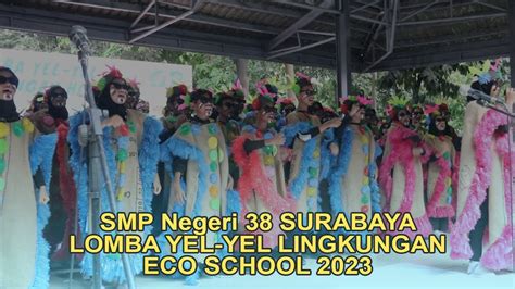 Smp Negeri 38 Surabaya Lomba Yel Yel Kreatif Lingkungan Hidup