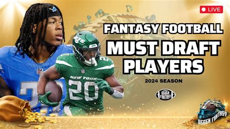 Fantasy Football Must Draft Players 2024 Fantasyfootball