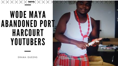 WODE MAYA ABANDONED PORTHARCOURT YOUTUBERS WODE MAYA Portharcourt