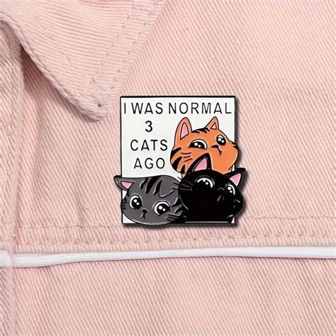 I Was Normal Three Cats Ago Brooch Enamel Pin Dot Badges