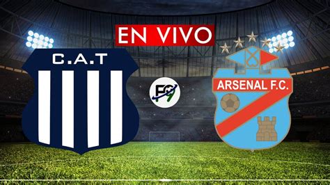 Talleres Vs Arsenal En Vivo Desde El Estadio Youtube