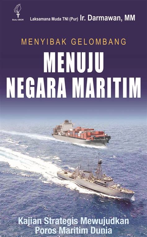 Jual Buku Menyibak Gelombang Menuju Negara Maritim Karya Darmawan