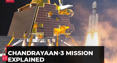 From Launch To Landing Chandrayaan 3 Mission Explained The Economic