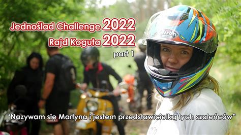 Jednoślad Challenge 2022 Rajd Koguta 2022 PART 1 YouTube