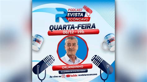 Revista Rec Ncavo Podcast Orlandinho Youtube