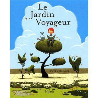 Jardin Voyageur Broch Peter Brown Achat Livre Fnac