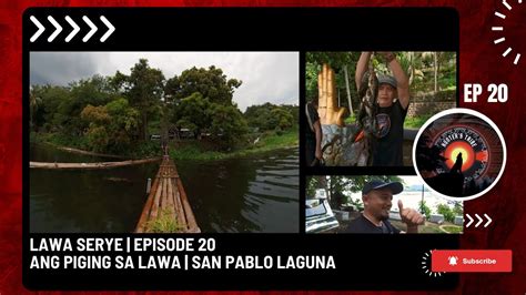 Lawa Serye Episode Ang Piging Sa Lawa San Pablo Laguna Youtube