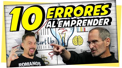 🔥 Top 10 Errores Más Comunes Al Emprender 💰 Youtube