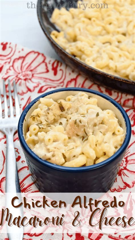 How To Make Chicken Alfredo Macaroni And Cheese The Tiptoe Fairy