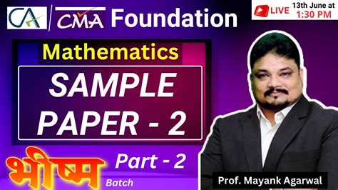 Mathematics Sample Paper 2 Part 2 CA CMA Foundation 100 Marks