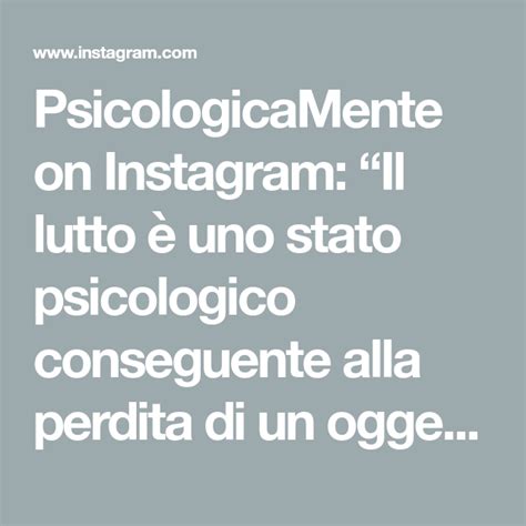 Psicologicamente On Instagram Il Lutto Uno Stato Psicologico