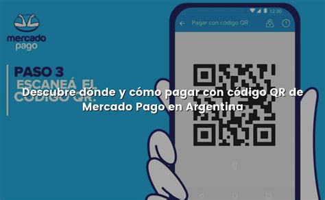 Descubre D Nde Y C Mo Pagar Con C Digo Qr De Mercado Pago En Argentina