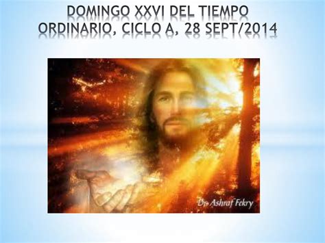 PPT DOMINGO XXVI DEL TIEMPO ORDINARIO CICLO A 28 SEPT 2014