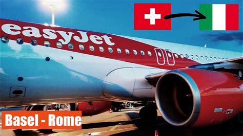 Trip Report EasyJet Switzerland Basel Rome YouTube