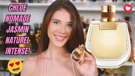 NEW CHLOE NOMADE JASMIN NATUREL INTENSE PERFUME REVIEW First