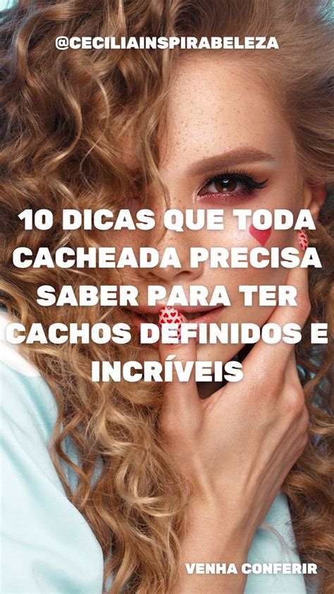 Dicas Para Cabelo Cacheado Tudo Que A Cacheada Precisa Saber Dicas