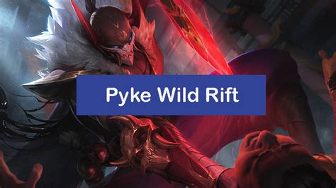 Pyke Wild Rift Build 2024 Items Runes Combo [pro] Zathong