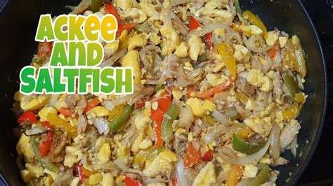 Jamaican Food Ackee And Saltfish How To Make Ackee And Saltfish