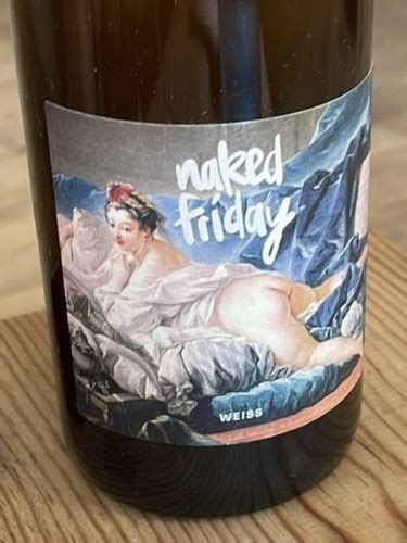 Weingut Freitag Naked Friday Weiss Vivino Us