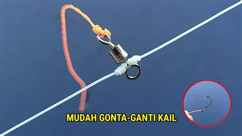 Mudah Gonta Ganti Kail Rangkaian Pancing Dasaran Anti Melintir Youtube