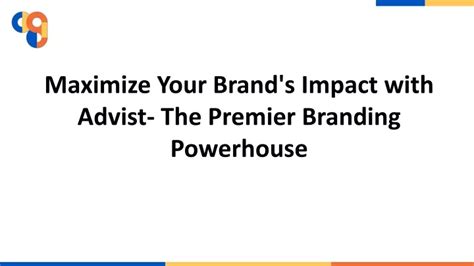 PPT Maximize Your Brand S Impact With Advist The Premier Branding