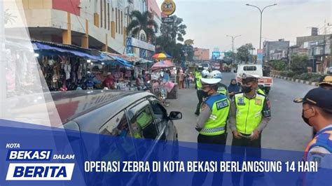 Operasi Zebra Di Kota Bekasi Berlangsung 14 Hari KOTA BEKASI DALAM