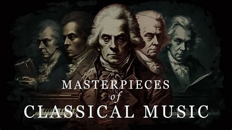 The Greatest Classical Masterpieces Beethoven Mozart Vivaldi