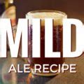 Mild Ale Recipe - Brewing The Perfect Dark Session Beer