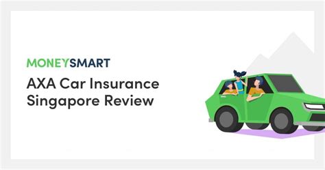 Axa Car Insurance Singapore Review 2019 Moneysmart Blog