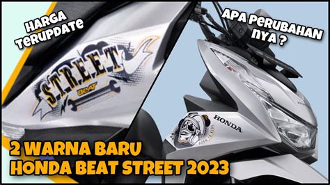 2 Warna Baru Honda Beat Street 2023 Lebih Asik Pake Striping Baru Berapa Harganya Youtube