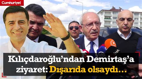 Eski CHP Genel Başkanı Kemal Kılıçdaroğlu Selahattin Demirtaş ı ziyaret