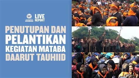 Live Report Upacara Penutupan Kegiatan MATABA Masa Taaruf Santri