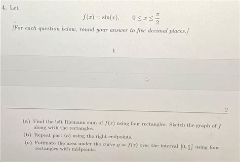 Solved Letf x sin x 0xπ2 For each question below round Chegg