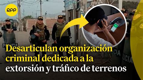 Realizan Megaoperativo Contra Organizaci N Criminal Dedicada Al Tr Fico