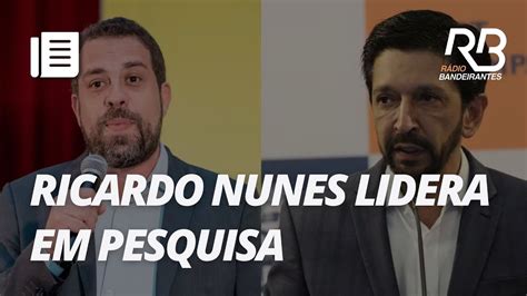 Ricardo Nunes Lidera Pesquisa Das Inten Es De Voto Boulos Tem