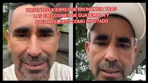 Urgente Kiebres Se Pronuncia Tras Las Elecciones De Guatemala Y