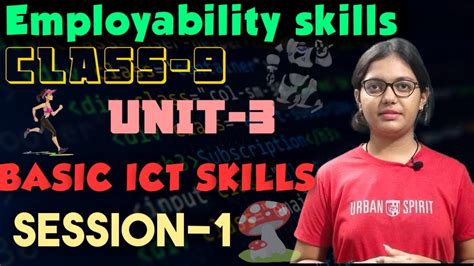 Basic ICT Skills Class 9 Basic ICT Skills Sumit Arora Unit 3