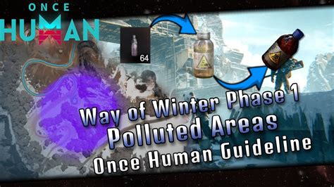 Phase 1 Polluted Zones In Way Of Winter Once Human Guideline