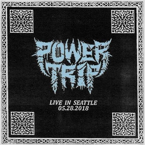 Power Trip Live In Seattle 05 28 2018 Discogs