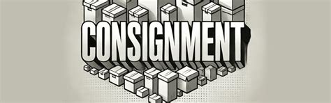 What Is Consignment Definition And How It Can Work For You 2024