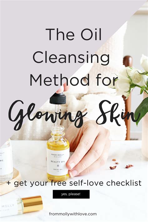 The Oil Cleansing Method For Glowing Skin From Molly With Love Blog