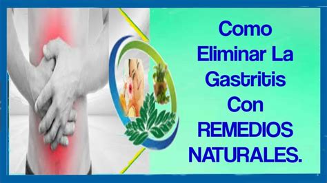 Como Eliminar La Gastritis Con REMEDIOS NATURALES YouTube