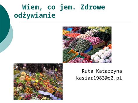 Ppt Wiem Co Jem Zdrowe Od Ywianie Dokumen Tips