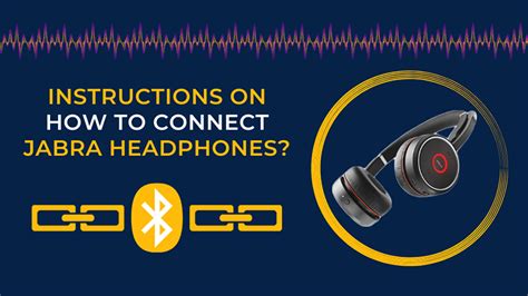 Instructions On How To Connect Jabra Headphones Audiogrounds