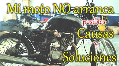 Por Qu Mi Moto No Arranca O No Enciende Posibles Causas Y