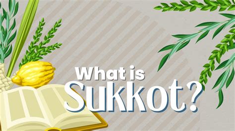 What Is Sukkot YouTube