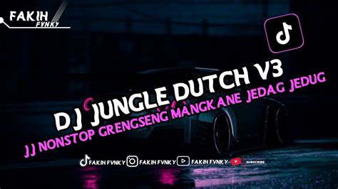 Dj Jungle Dutch Jj Nonstop Grengseng Sound Sunda Pride Slow Kane Jedag