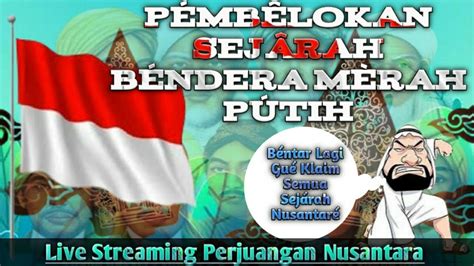 Klaim Sepihak Sejarah Bendera Merah Putih Oknum Habib Polemik Nasab