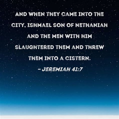 Jeremiah 41 7 And When They Came Into The City Ishmael Son Of