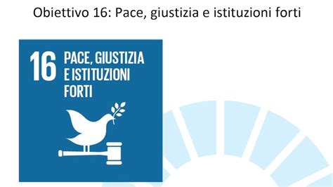 Agenda 2030 Punto 16 Pace Giustizia E Istituzioni Forti Articolo